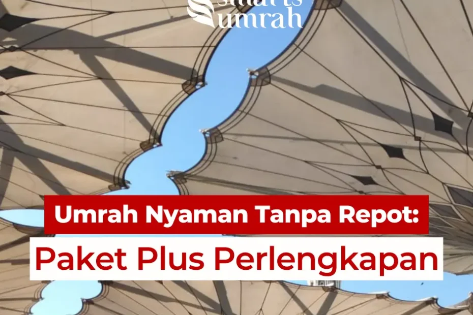 Paket Umrah Plus Perlengkapan