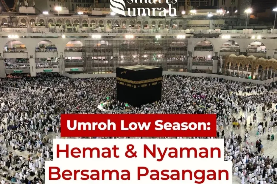 Paket Umroh Low Season untuk Suami Istri