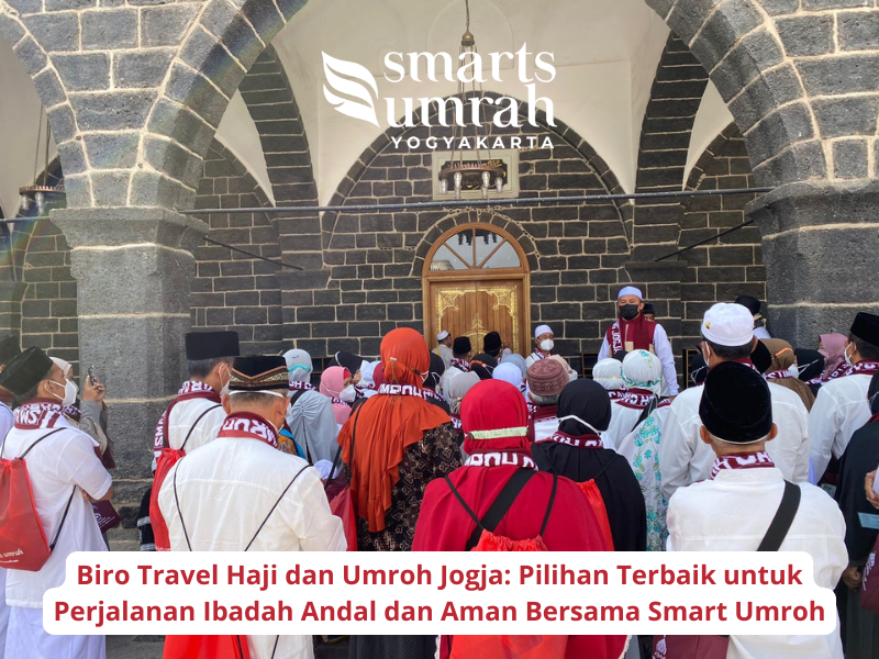 Biro Travel Haji dan Umroh Jogja, Smart Umroh, travel umroh jogja, travel haji jogja, umroh jogja terpercaya, paket umroh jogja, haji khusus jogja, biro perjalanan ibadah jogja